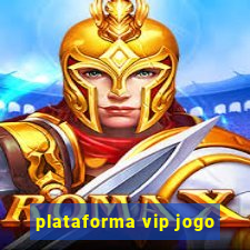 plataforma vip jogo